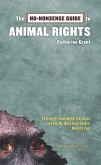 The No-Nonsense Guide to Animal Rights