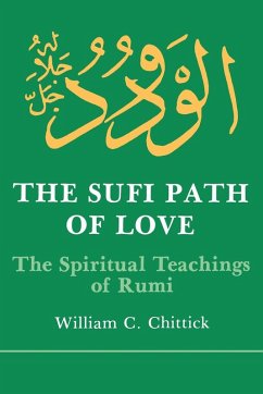 The Sufi Path of Love - Chittick, William C.