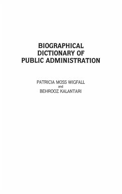 Biographical Dictionary of Public Administration - Kalantari, Behrooz; Wigfall, Patricia