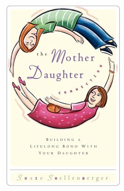 The Mother Daughter Connection - Shellenberger, Susie