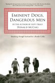 Eminent Dogs, Dangerous Men