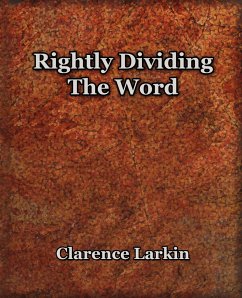 Rightly Dividing The Word (1921) - Larkin, Clarence