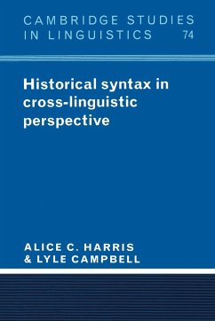 Historical Syntax in Cross-Linguistic Perspective - Harris, Alice C.; Campbell, Lyle