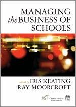 Managing the Business of Schools - Keating, I / Moorcroft, R
