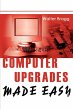 Computer Upgrades Made Easy - Bild 1