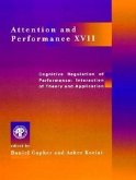 Attention and Performance XVII: Cognitive Regulation of Performance: Interaction of Theory and Application