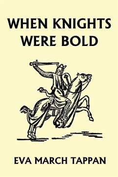 When Knights Were Bold (Yesterday's Classics) - Tappan, Eva March