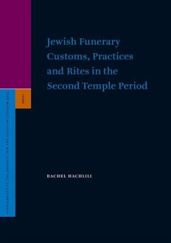 Jewish Funerary Customs, Practices and Rites in the Second Temple Period - Hachlili, Rachel