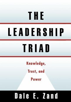 The Leadership Triad: Knowledge, Trust, and Power - Zand, Dale E.