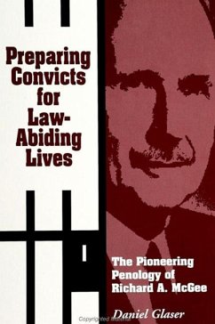 Preparing Convicts for Law-Abiding Lives - Glaser, Daniel