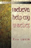 I Believe; Help My Unbelief