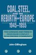 Coal, Steel, and the Rebirth of Europe,... - Bild 1