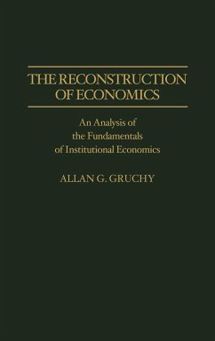 The Reconstruction of Economics - Gruchy, Allan Garfield
