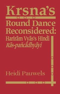 Krsna's Round Dance Reconsidered - Pauwels, Heidi Rika Maria