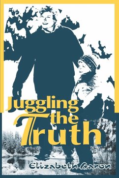 Juggling the Truth - Aaron, Elizabeth