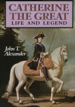 Catherine the Great - Alexander, John T