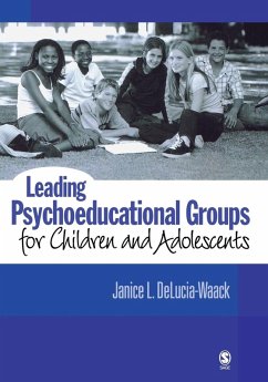 Leading Psychoeducational Groups for Children and Adolescents - Delucia-Waack, Janice L.