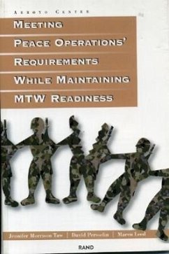 Meeting Peace Operations' Requirements While Maintaining MRC Readiness - Taw, J.; Persselin, D.; Leed, M.