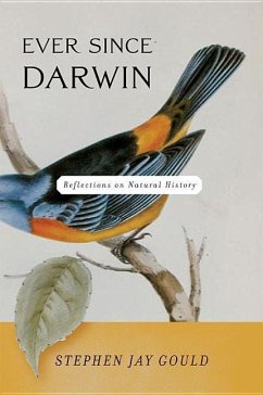 Ever Since Darwin - Gould, Stephen Jay