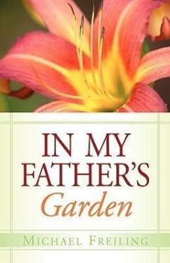 In My Father's Garden - Freiling, Michael