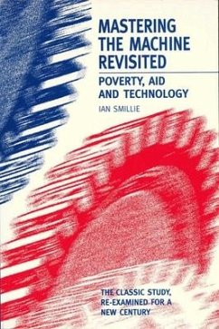 Mastering the Machine Revisited: Poverty, Aid and Technology - Smillie, Ian