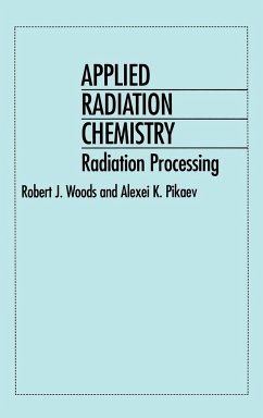 Applied Radiation Chemistry - Woods, Robert J; Pikaev, Alexei K