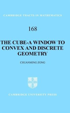 The Cube-A Window to Convex and Discrete Geometry - Zong, Chuanming