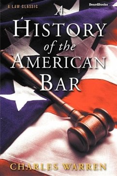 A History of the American Bar - Warren, Charles