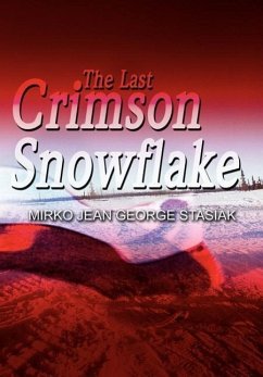 The Last Crimson Snowflake - Stasiak, Mirko Jean George