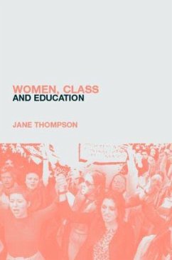 Women, Class And Education - Thompson, Jane