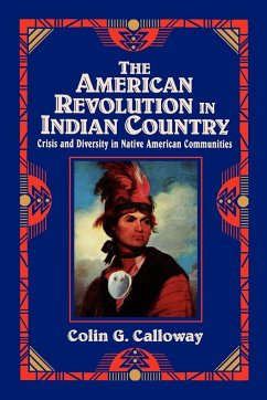 The American Revolution in Indian Country - Calloway, Colin G.; Calloway