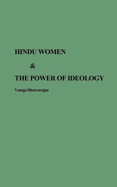 Hindu Women and the Power of Ideology - Dhruvarajan, Vanaja