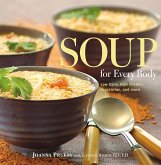 Soup for Every Body: Low-Carb, High-Protein, Vegetarian, and More