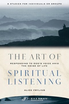 The Art of Spiritual Listening - Fryling, Alice