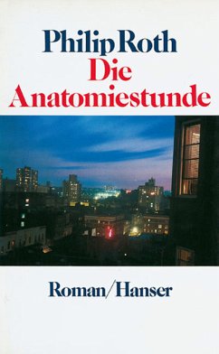 Die Anatomiestunde - Roth, Philip