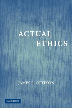 Actual Ethics - Otteson, James R.