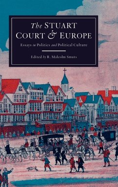 The Stuart Court and Europe - Smuts, Malcolm (ed.)