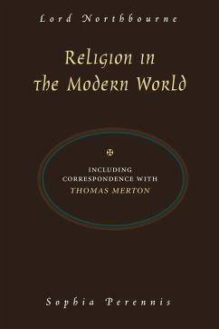 Religion in the Modern World - Northbourne, Christopher James; Merton, Thomas