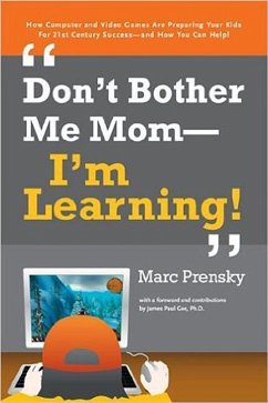 Don't Bother Me Mom - I'm Learning! - Prensky, Marc