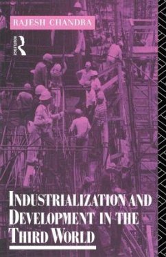 Industrialization and Development in the Third World - Chandra, Rajesh