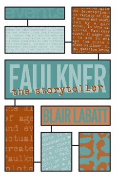 Faulkner the Storyteller - Labatt, Blair