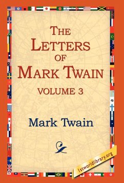 The Letters of Mark Twain Vol.3