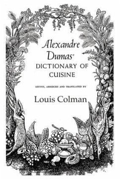 Alexander Dumas Dictionary Of Cuisine - Dumas