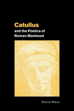 Catullus & the Poetics of Roma - Wray, David