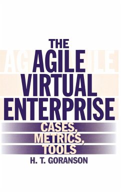 The Agile Virtual Enterprise - Goranson, H. T.; Goranson, Ted