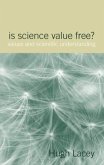 Is Science Value Free?