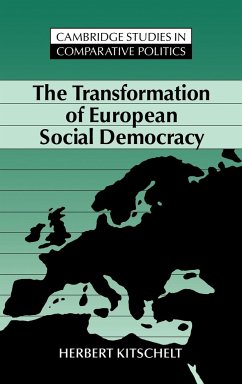 The Transformation of European Social Democracy - Kitschelt, Herbert; Herbert, Kitschelt