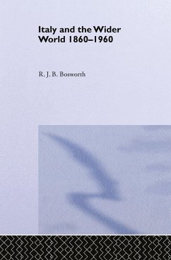 Italy and the Wider World - Bosworth, R J B