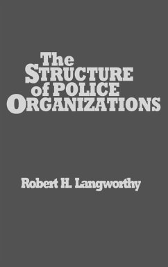 The Structure of Police Organizations - Langworthy, Robert H.
