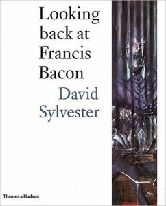 Looking Back at Francis Bacon - Sylvester, David